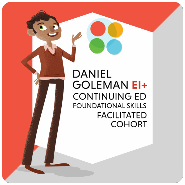 Daniel Goleman EI+ (Foundational Skills): Facilitated Cohort