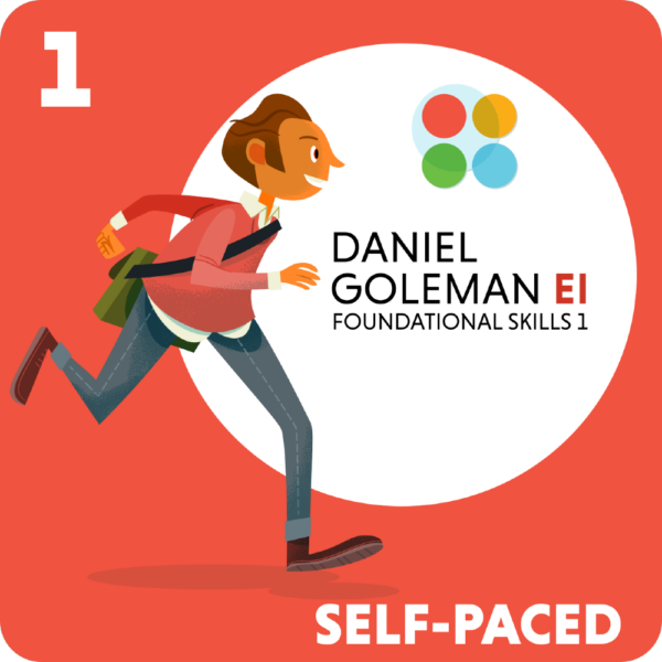 Daniel Goleman EI Self-Paced Course: Foundational Skills 1
