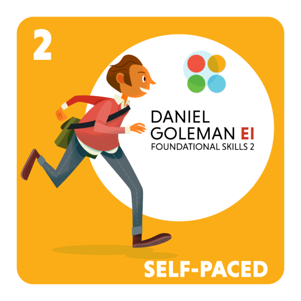 Daniel Goleman EI Self-Paced Course: Foundational Skills 2